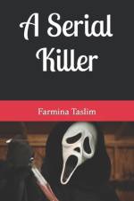 A Serial Killer af Farmina Taslim