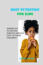 best nutrition for kids af Joyce Lifted