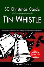 30 Christmas Carols with Sheet Music and Fingering for Tin Whistle af Stephen Ducke