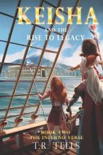 Keisha and the Rise to Legacy af T R Tells