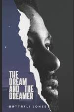 The Dream and the Dreamer af Buttrfli Jones