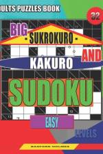 Adults puzzles book. Big Sukrokuro and Kakuro sudoku. af Basford Holmes