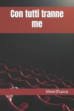 Con tutti tranne me af Silvia D'Lucca