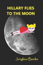 Hillary Flies to the Moon af William Dandurand