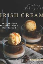Cooking Baking with Irish Cream