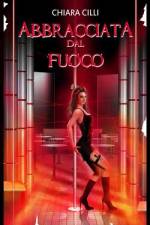 Abbracciata dal Fuoco af Chiara CILLI