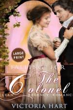 Falling for the Colonel ***Large Print Edition*** af Victoria Hart