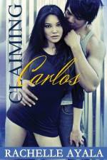 Claiming Carlos af Rachelle Ayala
