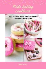 Kid's baking cookbook af Linda A Ivey