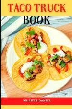 The Taco Truck Book af Ruth Daniel