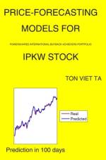 Price-Forecasting Models for PowerShares International BuyBack Achievers Portfolio IPKW Stock af Ton Viet Ta