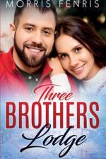 Three Brothers Lodge Series Complete Collection af Morris Fenris