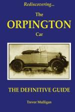 Rediscovering... the Orpington Car af Trevor Mulligan