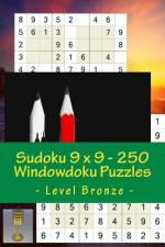 Sudoku 9 X 9 - 250 Windowdoku Puzzles - Level Bronze af Andrii Pitenko