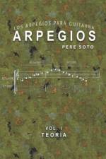 ARPEGIOS Vol. I (Teoria) af Pere Soto Tejedor