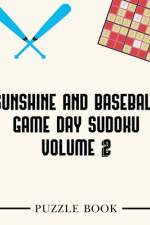 Sunshine and Baseball Sudoku Game Day Puzzle Book Volume 2 af Andre Tobisch