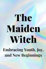 The Maiden Witch af Nichole Callaghan