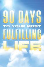 90 Days to Your Most Fulfilling Life af Sherry Lee