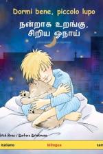 Dormi bene, piccolo lupo - நன்றாக உறங்கு, சிறிய ஓநாய் (italiano - tamil) af Ulrich Renz
