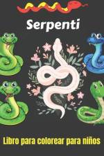 SERPENTI Libro da colorare per bambini af Neha Coloring Press