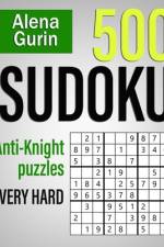 500 Sudoku Anti-Knight Puzzles Very Hard af Alena Gurin