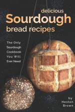 Delicious Sourdough Bread Recipes af Heston Brown