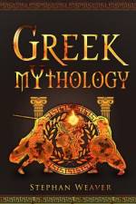 Greek Mythology af Stephan Weaver