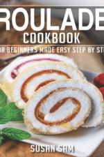 Roulade Cookbook af Susan Sam