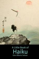 A Little Book of Haiku af Glen Alberto Salazar