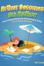 Arthur Becomes an Author af Pat Goldys
