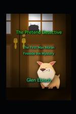 The Pretend Detective af Glen Ebisch