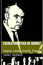 Escola Soviética de Xadrez af John C Murray