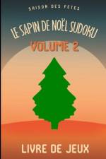 Le Sapin de Noël Saison des Fêtes Sudoku Casse-Tête Amusant Livre de Jeux Volume 2 af Andre Tobisch