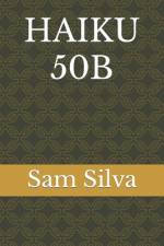 Haiku 50b af Sam Silva