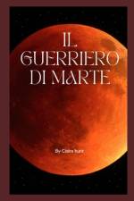 Il guerriero di Marte af Claire Hunt