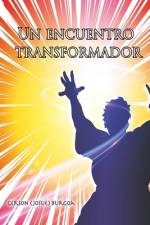 Un Encuentro Transformador af Gerson Josue Burgoa