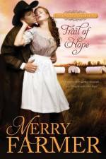 Trail of Hope af Merry Farmer