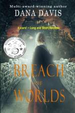 Breach of Worlds af Dana Davis