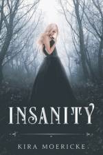 Insanity af Kira Moericke