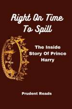 Right On Time To Spill af Prudent Reads
