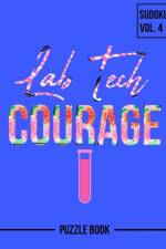 Lab Tech Courage Sudoku Researcher Medical Technologist Puzzle Book Volume 4 af Andre Tobisch