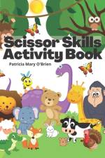 Scissor Skills Activity Book af Patricia Mary O'Brien