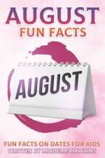 August Fun Facts af Michelle Hawkins
