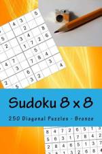 Sudoku 8 X 8 - 250 Diagonal Puzzles - Bronza af Andrii Pitenko