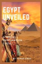 Egypt Unveiled af Tomas Gray