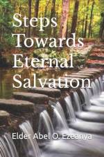 Steps Towards Eternal Salvation af Elder Abel O Ezeanya