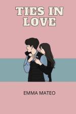 Ties in Love af Emma Mateo