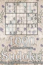 1000 mittelschwere Sudoku zum gemütlichen Training af Tommy Wohlfahrt
