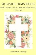 20 Easter Hymn Duets for Trumpet & Trombone with Piano af B C Dockery