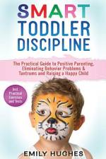Smart Toddler Discipline af Emily Hughes